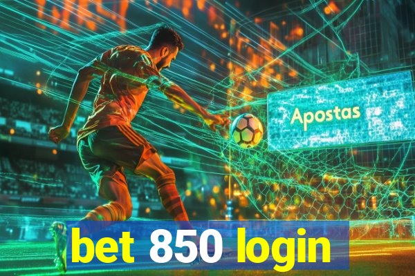 bet 850 login